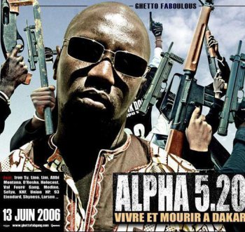 Alpha 5.20-Vivre Et Mourir A Dakar 2006