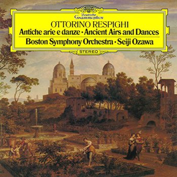Seiji Ozawa, Boston Symphony Orchestra - Ottorino Respighi: Antiche danze ed arie per liuto (1977) [2015 SHM-SACD]