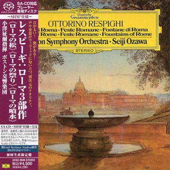 Seiji Ozawa, Boston Symphony Orchestra - Ottorino Respighi: Pini di Roma, Feste Romane, Fontane di Roma (1979) [2012 SHM-SACD]