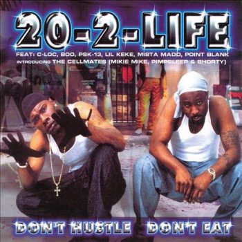 20-2-Life-Don't Hustle Don't Eat 2000