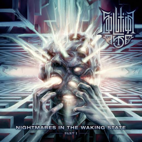Solution .45 - Nightmares In The Waking State [Part I] (2015)