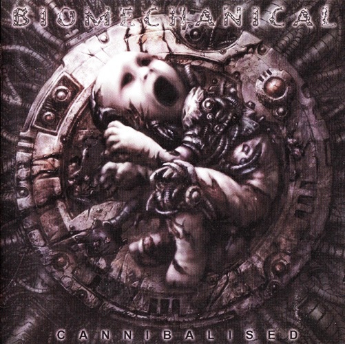 Biomechanical - Cannibalised (2007)