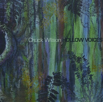 Chuck Wilson - Hollow Voices (2010)