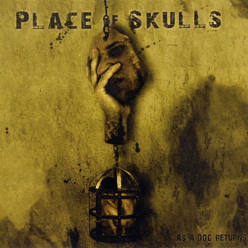 Place Of Skulls - As A Dog Returns (2010)