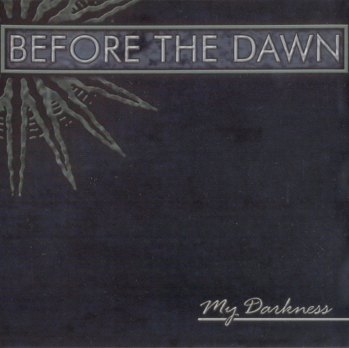 Before The Dawn - My Darkness (2003)