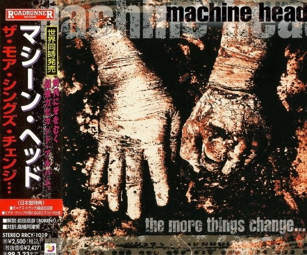 Machine Head - The More Things Change... (1997) [Japanese Edition]