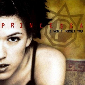 Princessa - I Won't Forget You (1999)