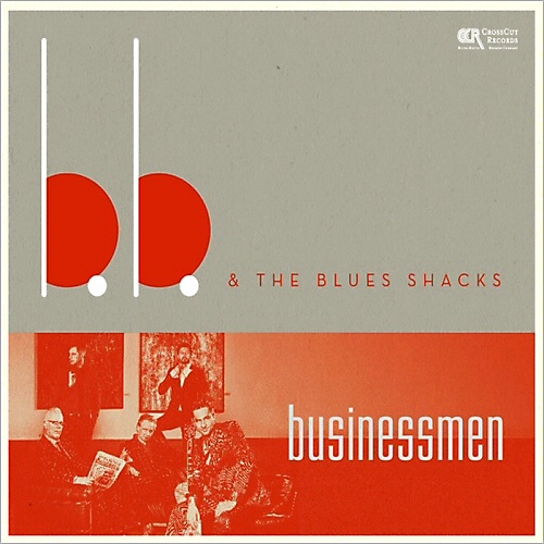 B.B. & The Blues Shacks - Businessmen (2014)
