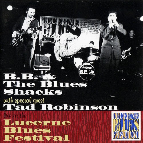 B.B. & The Blues Shacks - Live at Lucerne Blues Festival (1998)