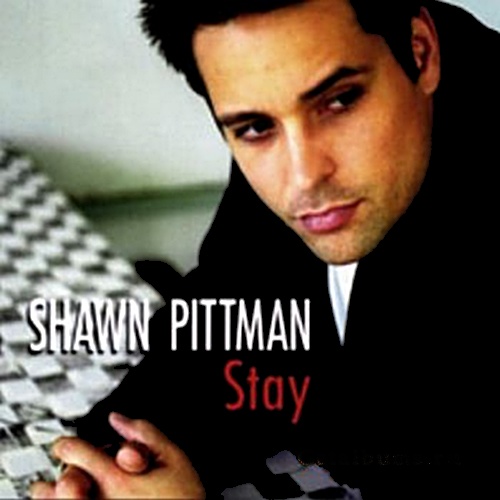 Shawn Pittman - Stay (2004)