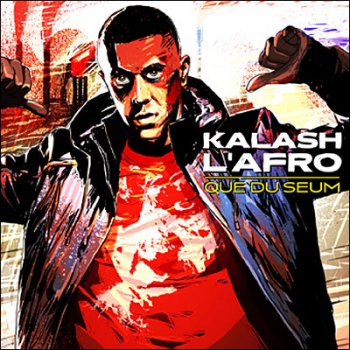 Kalash L'afro-Que Du Seum 2010