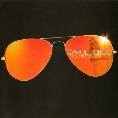 Carol Duboc - Colored Glasses (2015)
