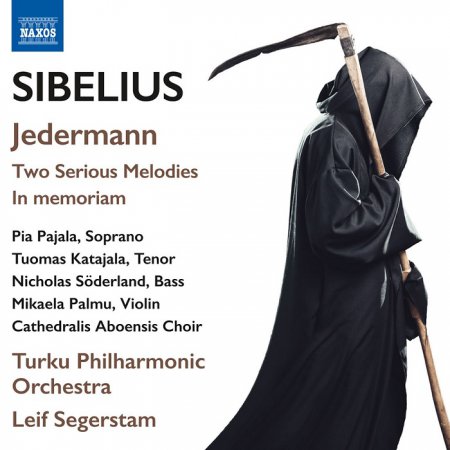 Leif Segerstam, Turku Philharmonic Orchestra - Jean Sibelius: Jedermann; Two Serious Melodies; In memoriam (2015)