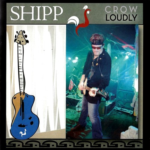 Shipp - Crow Loudly (2013)