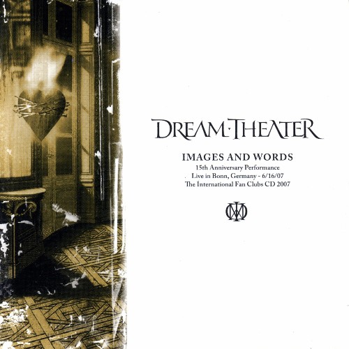 Dream Theater - Images And Words 15th Anniversary Performance (2007)