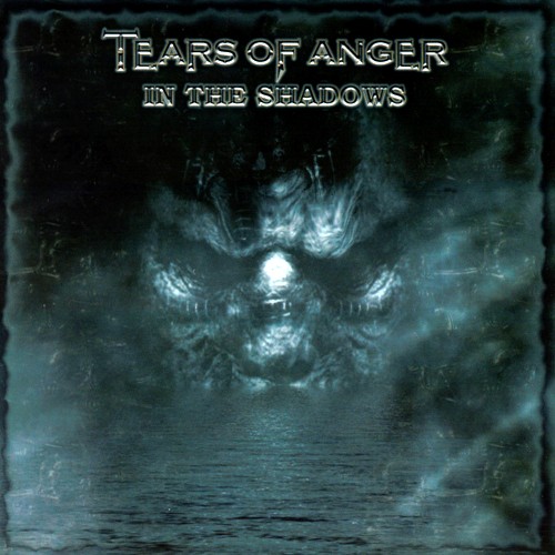 Tears Of Anger - In The Shadows (2006)