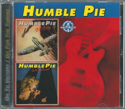 Humble Pie  "On To Victory/Go For The Throat" 1980/1981 (©2005 Collectables Records)