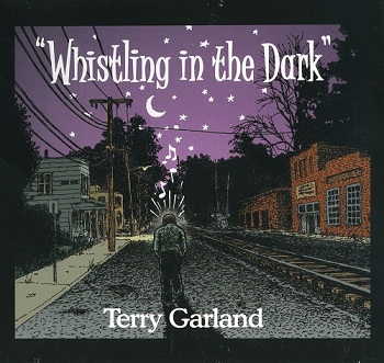 Terry Garland - Whistling In The Dark (2006)