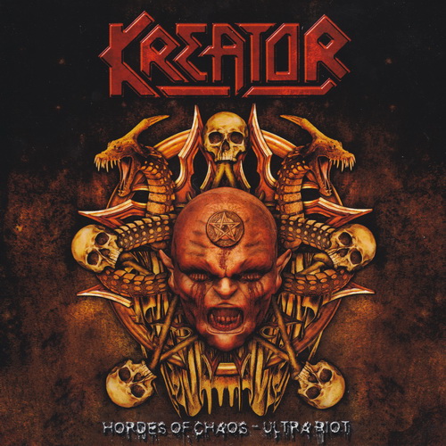 Kreator - Hordes Of Chaos - Ultra Riot (2010) [2CD]