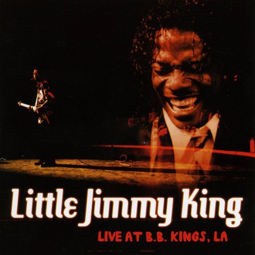 Little Jimmy King - Live At B.B.Kings, LA (2008)