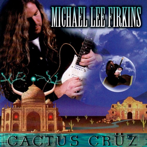 Michael Lee Firkins - Cactus Cruz (1996)