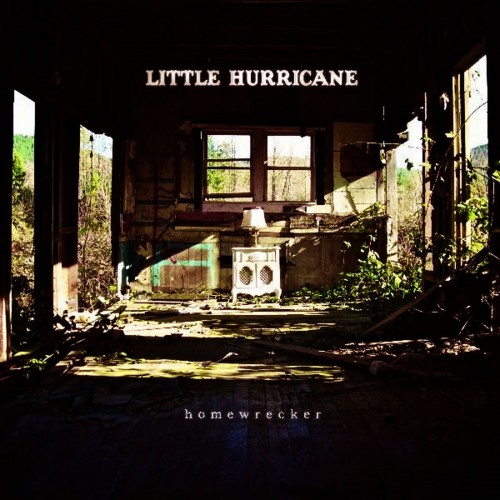 Little Hurricane - Homewrecker (2012)