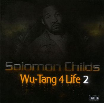 Solomon Childs-Wu-Tang 4 Life 2 2013