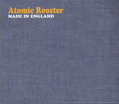 Atomic Rooster - "Made In England" - 1972  (CMQCD 927)