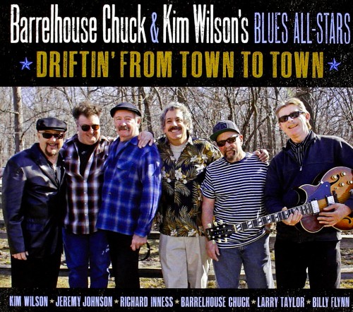 Barrelhouse Chuck & Kim Wilson's - Driftin' From Town To Town (2013)