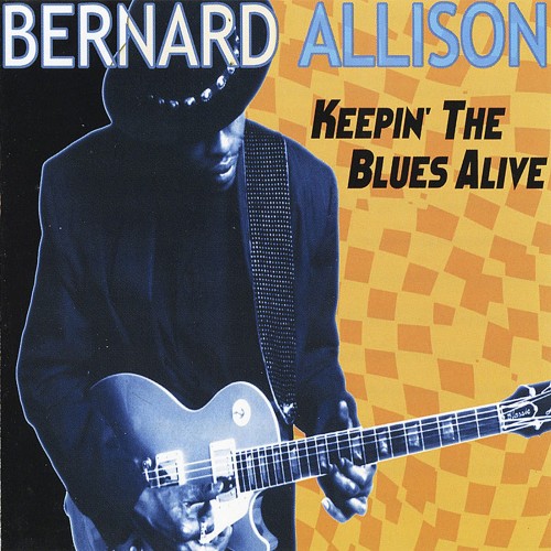 Bernard Allison - Keepin' The Blues Alive (1997)
