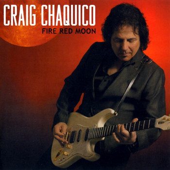 Craig Chaquico - Fire Red Moon (2012)