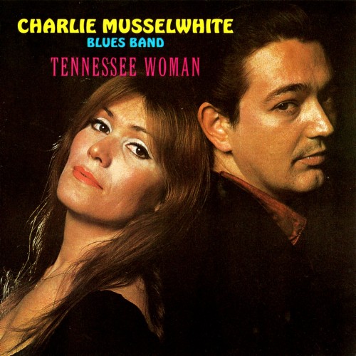 Charlie Musselwhite - Tennessee Woman (1969)
