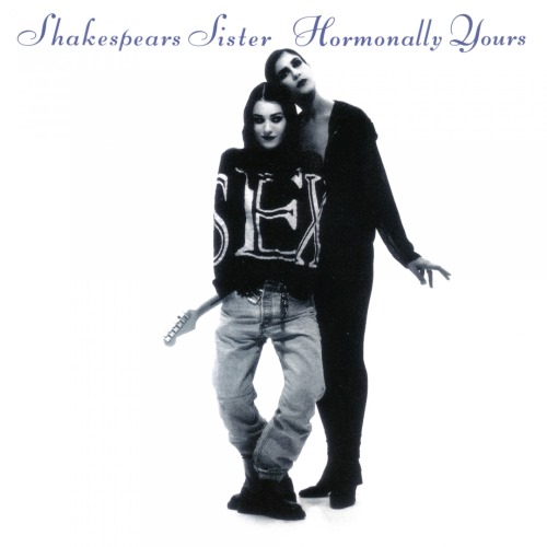 Shakespear's Sister - Hormonally Yours (1992)