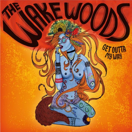 The Wake Woods - Get Outta My Way (2015)