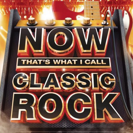 VA - Now That's What I Call Classic Rock (2015)