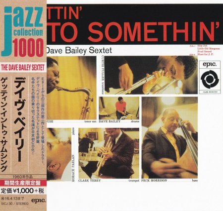 The Dave Bailey Sextet - Gettin' Into Somethin' (1960) [2015 Japan Jazz Collection 1000]