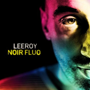 Leeroy-Noir Fluo 2016