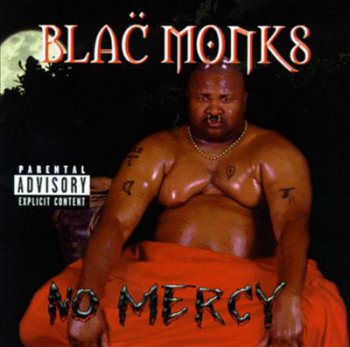 Blac Monks-No Mercy 1998