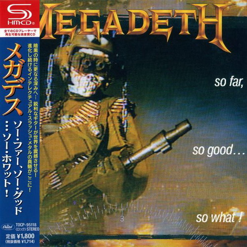 Megadeth - So Far, So Good...So What! (1988) [Japanese SHM-CD 2013]