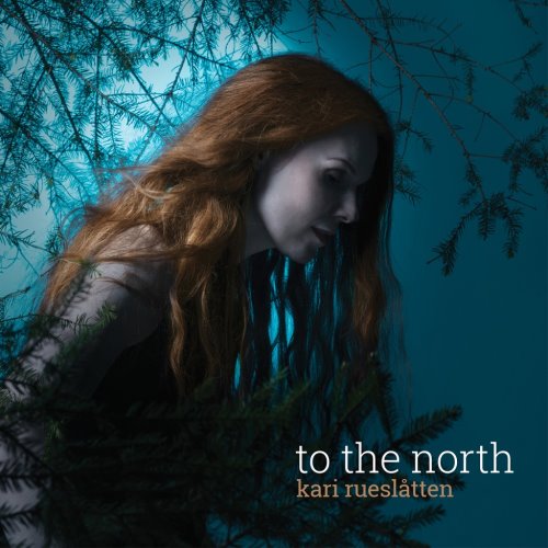 Kari Rueslatten - To The North (2015)