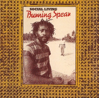 Burning Spear - Social Living [Reissue 2003] (1978)