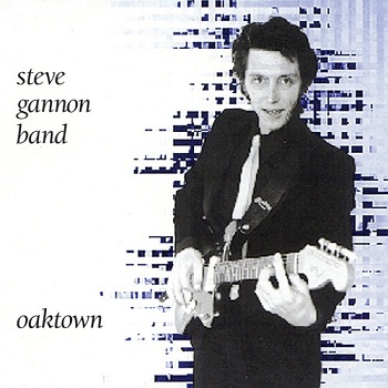 Steve Gannon Band - Oaktown (1992)