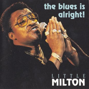 Little Milton - The Blues Is Alright (1993)