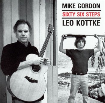 Leo Kottke & Mike Gordon - Sixty Six Steps (2005)