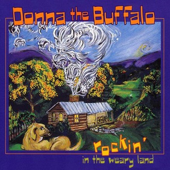Donna The Buffalo - Rockin' In The Weary Land (1998)