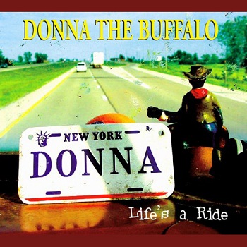 Donna The Buffalo - Life's A Ride (2005)