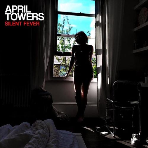 April Towers - Silent Fever EP (2016)