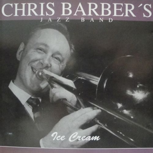 Chris Barber's Jazz Band - Ice Cream (1989)