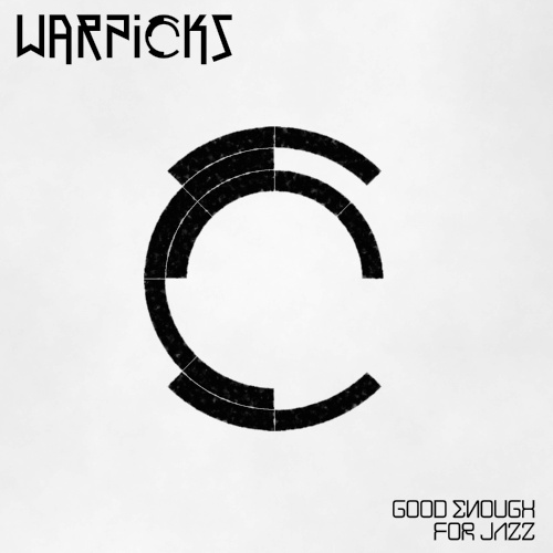 Warpicks - Good Enough For Jazz (2014) [WEB]