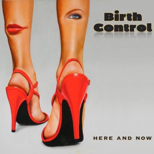 Birth Control - Here And Now (2016)